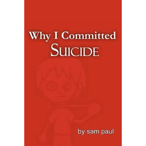 Why I Committed Suicide - Paperback