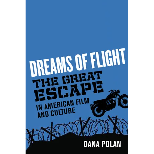 Dreams of Flight: The Great Escape in American Film and Culture - Paperback