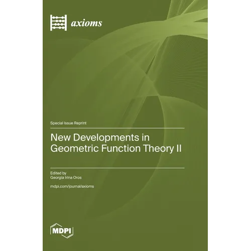 New Developments in Geometric Function Theory II - Hardcover