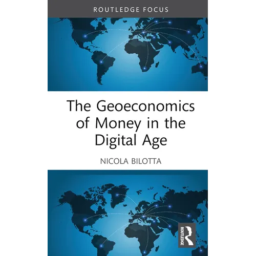 The Geoeconomics of Money in the Digital Age - Paperback