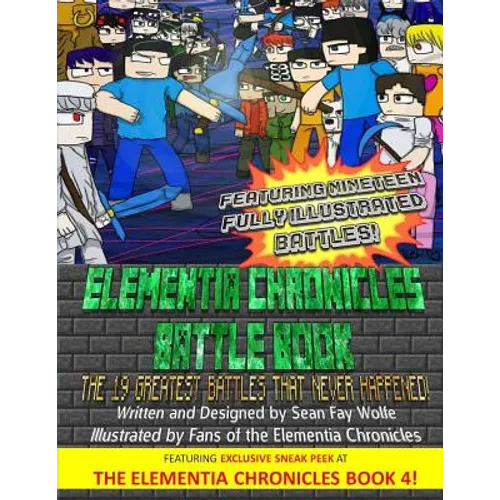 The Elementia Chronicles: BATTLE BOOK: The Greatest Battles that Never Happened - Paperback