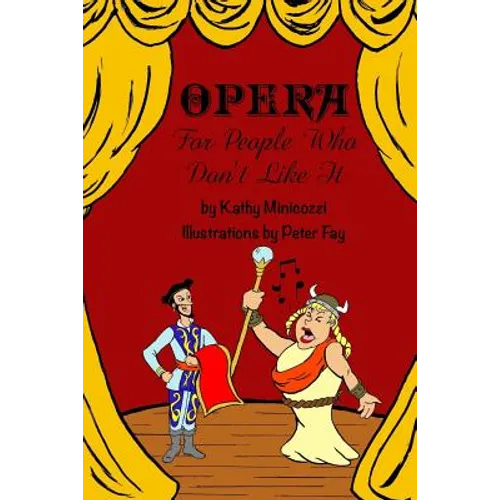 Opera For People Who Don't Like It - Paperback