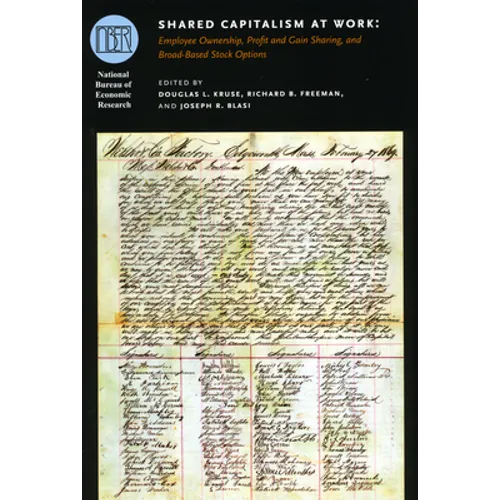 Shared Capitalism at Work: Employee Ownership, Profit and Gain Sharing, and Broad-Based Stock Options - Paperback