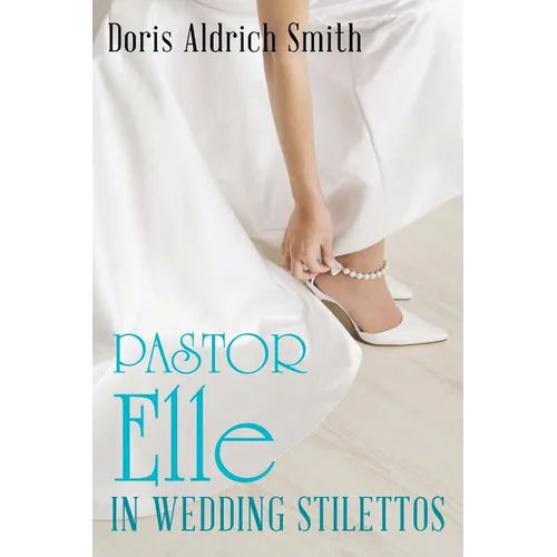 Pastor Elle in Wedding Stilettos - Paperback