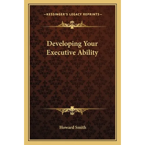 Developing Your Executive Ability