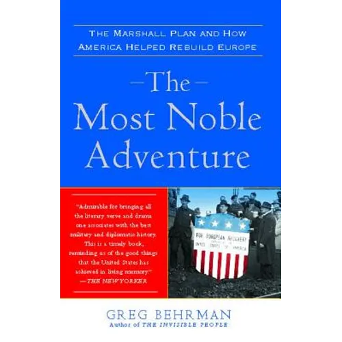 Most Noble Adventure: The Marshall Plan and How America Helped Rebuild Europe - Paperback