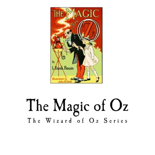 The Magic of Oz: The Wizard of Oz Series - Paperback