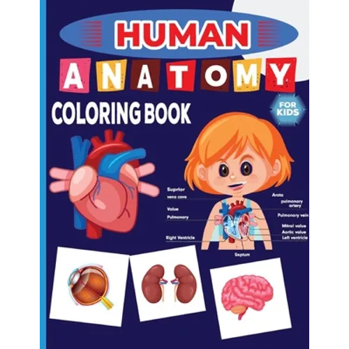 Human Anatomy Coloring Book For Kids: human anatomy for drawing flashcards coloring book for toddlers A visual analogy study guide coloring workbook G - Paperback