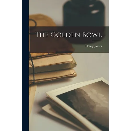 The Golden Bowl - Paperback
