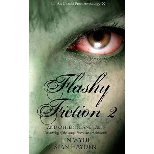 Flashy Fiction and Other Insane Tales 2 - Paperback