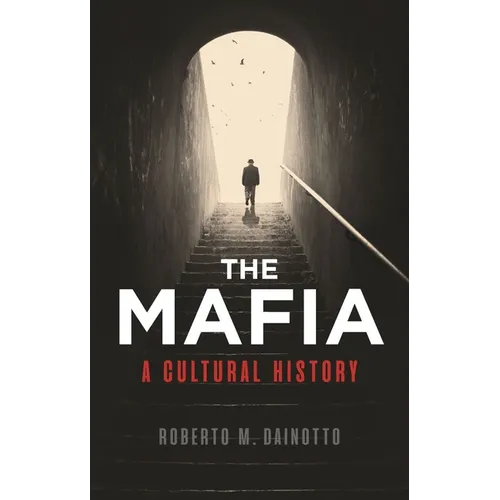 The Mafia: A Cultural History - Paperback