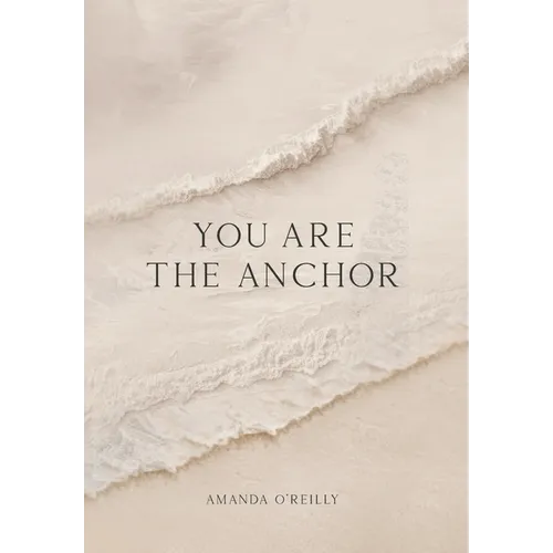 You Are the Anchor - Hardcover