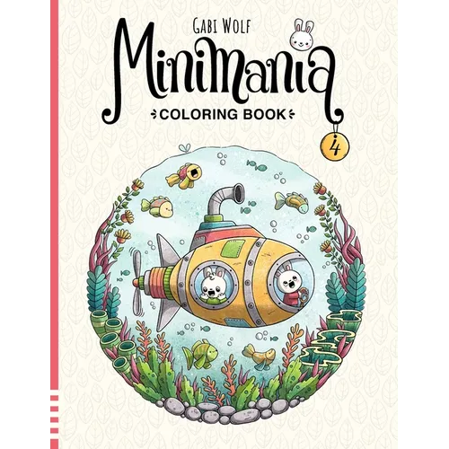 Minimania Volume 4 - Coloring Book with little cute Wonder Worlds - Paperback