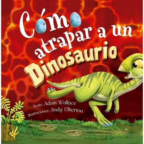 Como Atrapar a Un Dinosaurio - Hardcover