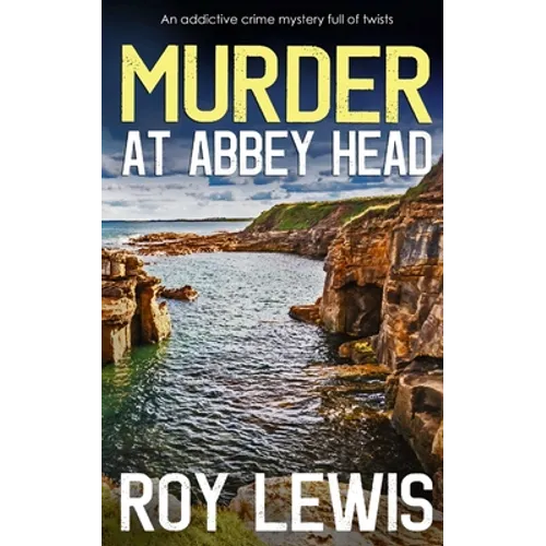 MURDER AT ABBEY HEAD an addictive crime mystery full of twists - Paperback