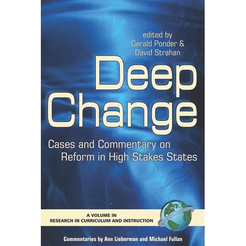 Deep Change: Cases and Commentary on Reform in High Stakes States (PB) - Paperback
