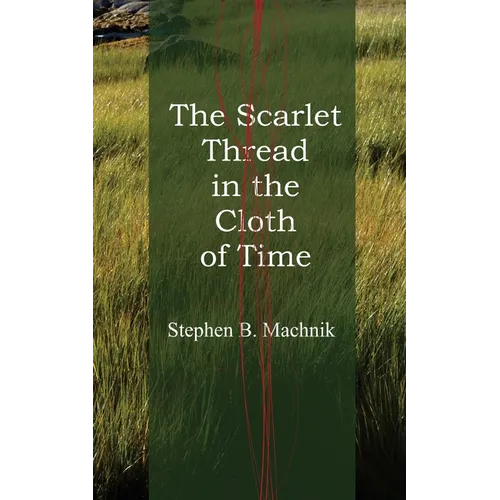 The Scarlet Thread in the Cloth of Time