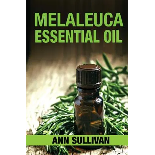 Melaleuca Essential Oil - Paperback