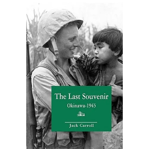 The Last Souvenir: Okinawa - 1945 - Paperback