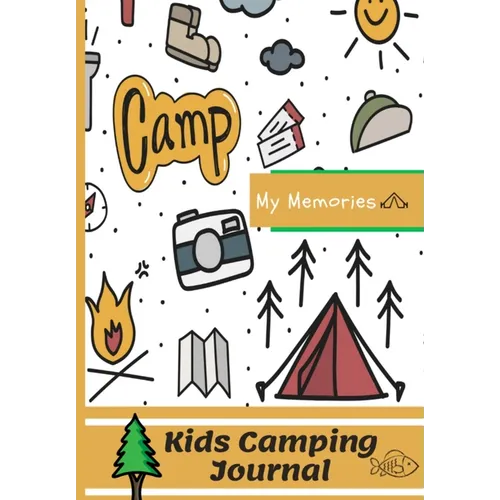Kids Camping Journal: The Perfect Kids Camping Journal/Diary for Travel - Paperback