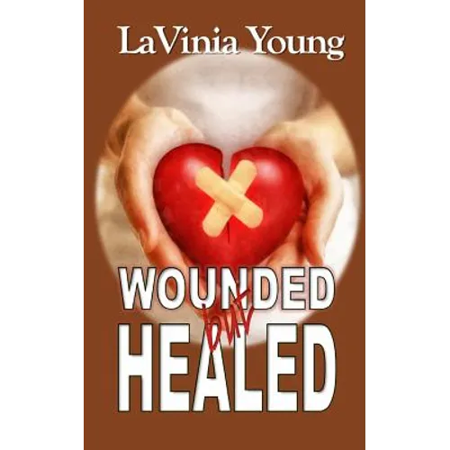 Wounded but Healed - Paperback