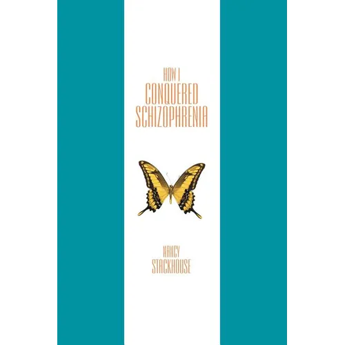 How I Conquered Schizophrenia - Paperback
