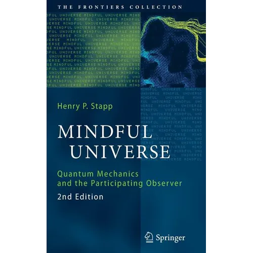 Mindful Universe: Quantum Mechanics and the Participating Observer - Hardcover