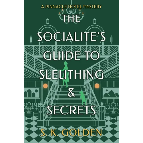 The Socialite's Guide to Sleuthing and Secrets - Hardcover