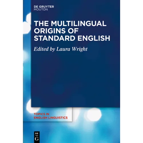 The Multilingual Origins of Standard English - Paperback