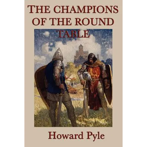 The Story of the Champions of the Round Table - Paperback