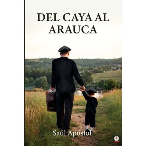 Del Caya al Arauca - Paperback