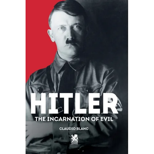 Hitler: The Incarnation of Evil - Paperback