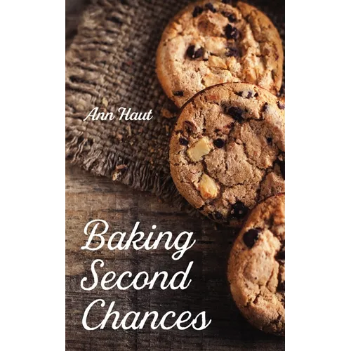 Baking Second Chances - Hardcover