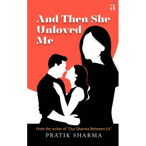 And Then She Unloved Me - Paperback
