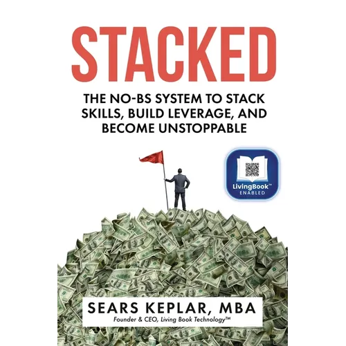 Stacked: The No-BS System to Stack Skills, Build Leverage, and Become Unstoppable - Paperback