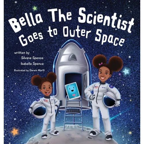 Bella the Scientist Goes to Outer Space - Hardcover