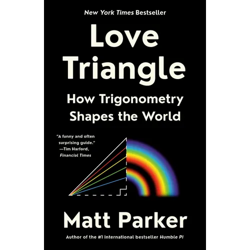 Love Triangle: How Trigonometry Shapes the World - Paperback