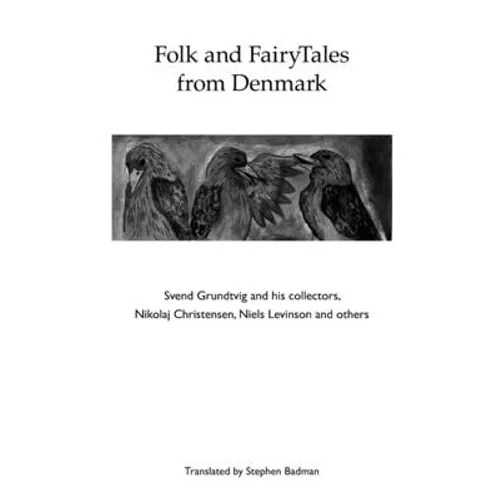 Folk and FairyTales from Denmark. Svend Grundtvig and his collectors, - Paperback