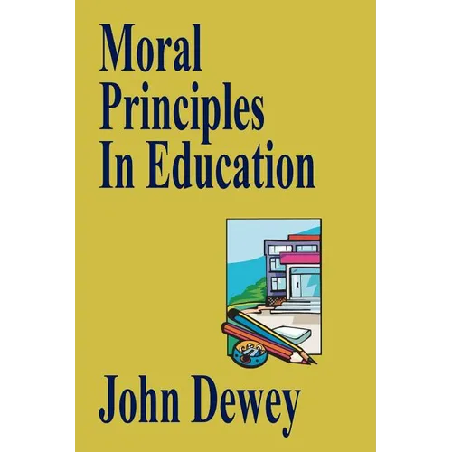 Moral Principles In Education - Paperback