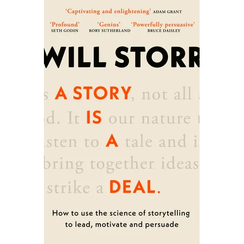 A Story Is a Deal: How to Use the Science of Story to Motivate and Persuade - Paperback