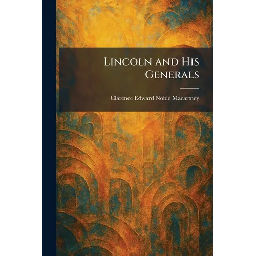 Lincoln and His Generals - Paperback