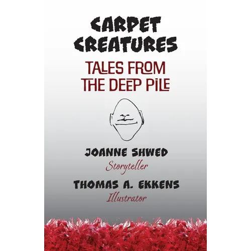 Carpet Creatures: Tales from the Deep Pile - Paperback