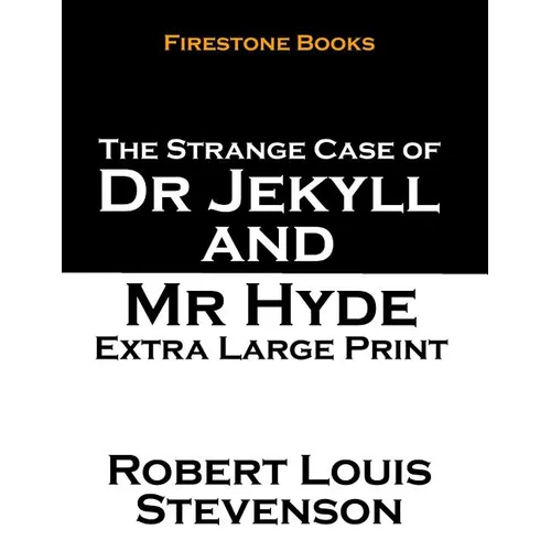 The Strange Case of Dr Jekyll and Mr Hyde: Extra Large Print - Paperback