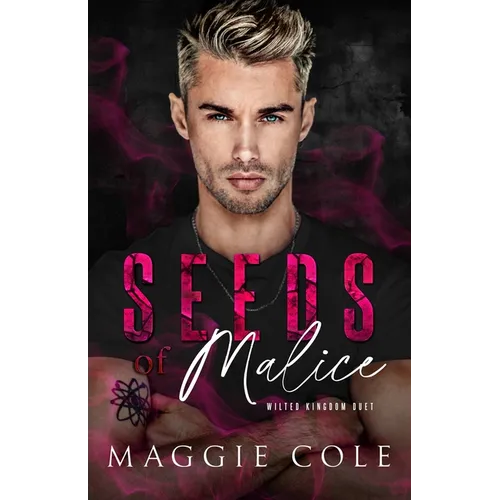 Seeds of Malice: A Dark College Billionaire Romance - Paperback