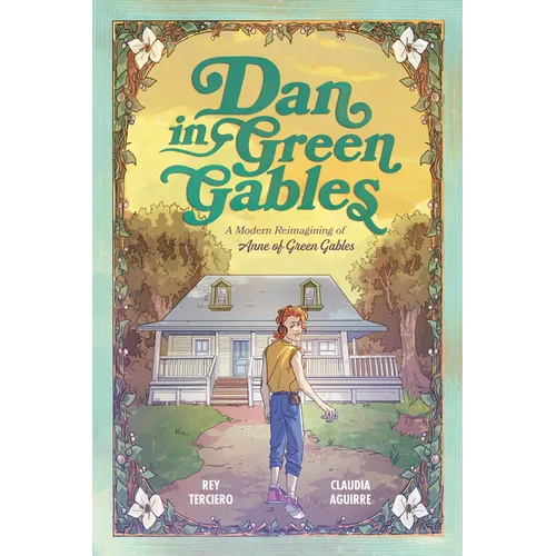 Dan in Green Gables: A Graphic Novel: A Modern Reimagining of Anne of Green Gables - Hardcover