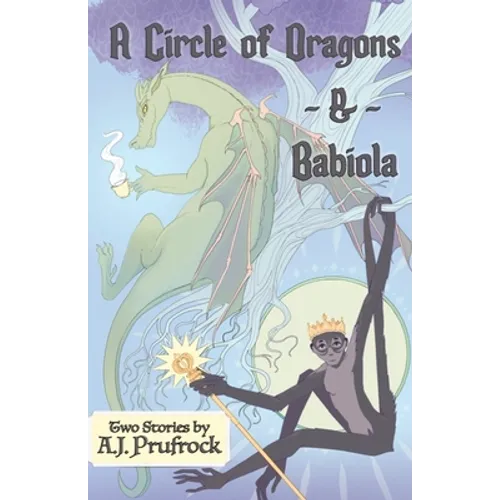 A Circle of Dragons & Babiola - Paperback