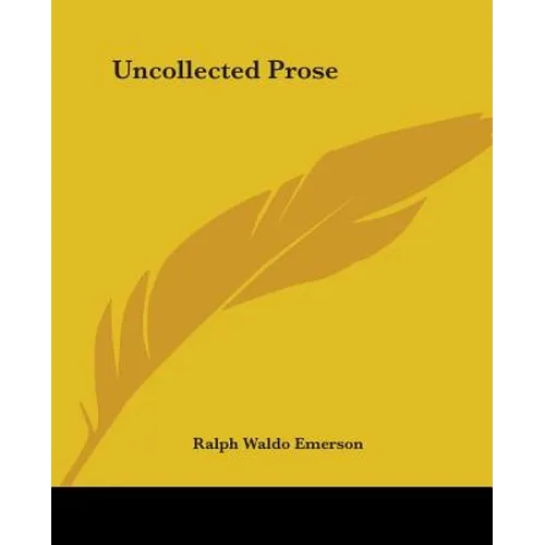 Uncollected Prose - Paperback