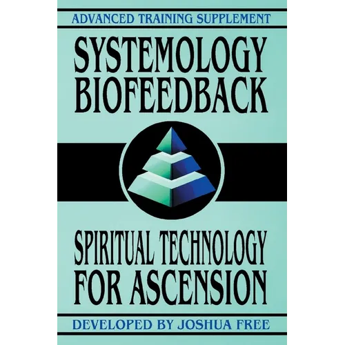 Systemology Biofeedback: Spiritual Technology For Ascension - Paperback