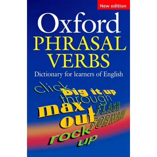Oxford Phrasal Verbs Dictionary - Paperback
