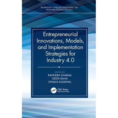 Entrepreneurial Innovations, Models, and Implementation Strategies for Industry 4.0 - Paperback